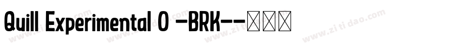 Quill Experimental O -BRK-字体转换